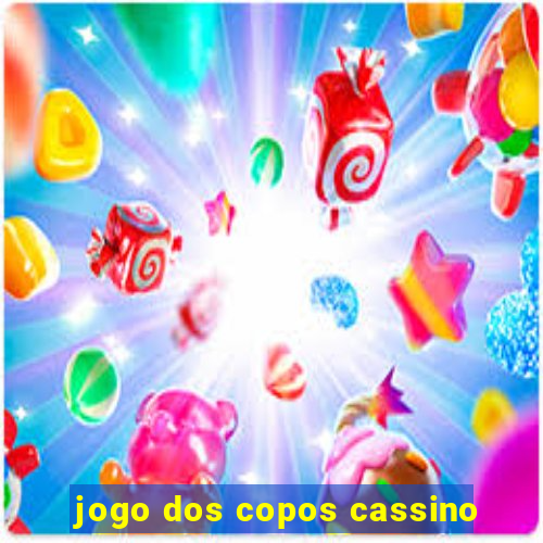 jogo dos copos cassino